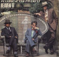 Heaven 17 : Penthouse & Pavement